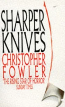 Image of Sharper Knives by Christopher Fowler Book
