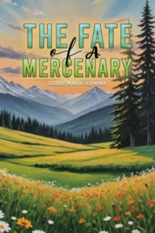 Image of The Fate of A Mercenary Hardback