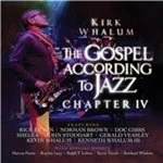 Image of Kirk Whalum - Gospel According To Jazz, Chapter IV (Music CD)
