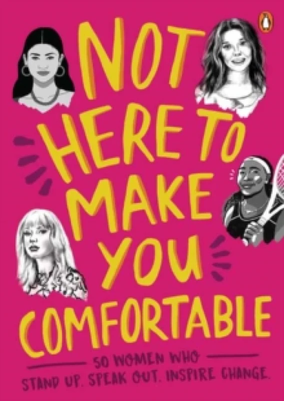 Image of Not Here to Make You Comfortable : 50 Women Who Stand Up, Speak Out, Inspire Change Paperback / softback