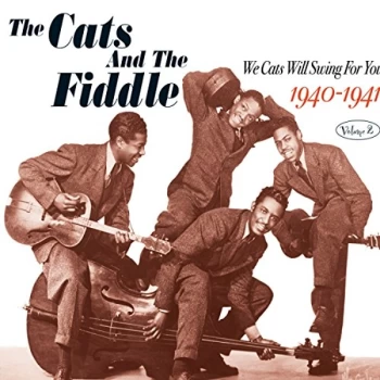 Image of Cats & The Fiddle - We Cats Will Swing for You Vol. 2 1940 - 1941 CD