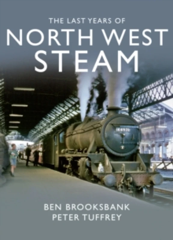 Image of The Last Years Of North West Steam Hardback