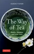 Image of way of tea health harmony and inner calm