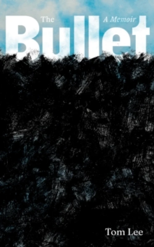 Image of The Bullet : A Memoir Hardback