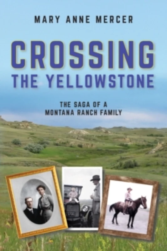 Image of Crossing the Yellowstone. Hardback. By Mary Anne Mercer Books