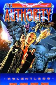 Image of The Authority by Warren Ellis and Bryan Hitch and Paul Neary and Laura Depuy and David Baron and Bill Oneil and Ali Fuchs and Robbie Robbins Book