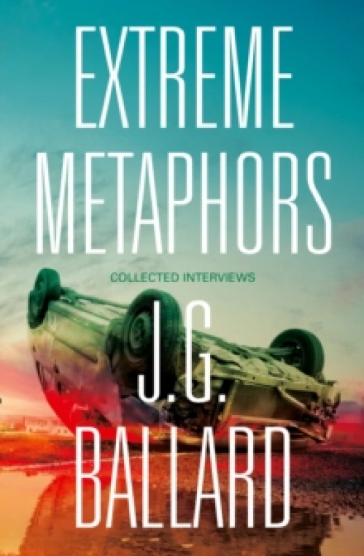 Image of Extreme Metaphors. Paperback. By J G Ballard Books