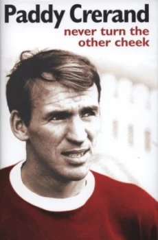 Image of Never Turn the Other Cheek by Paddy Crerand Hardback