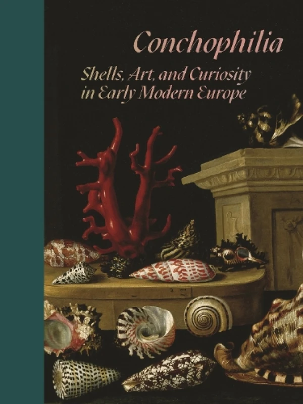 Image of Conchophilia : Shells, Art, and Curiosity in Early Modern Europe Paperback / softback