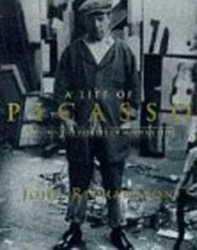 Image of A Life of Picasso by John Richardson Book