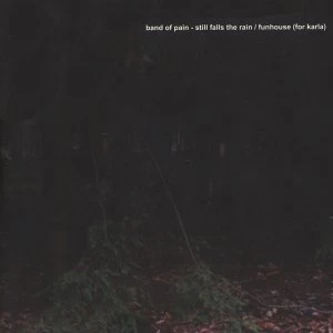 Image of Band Of Pain - Still Falls The Rain Vinyl