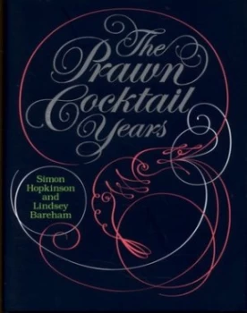 Image of The Prawn Cocktail Years by Lindsey Bareham Hardback