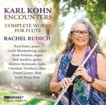 Image of Karl Kohn: Encounters: Complete Works for Flute