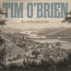 Image of Where the River Meets the Road by Tim O'Brien CD Album