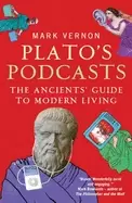 Image of platos podcasts the ancients guide to modern living