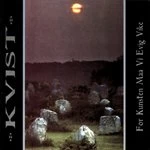 Image of Kvist - For Kunsten Vi Evig Vike (Music CD)