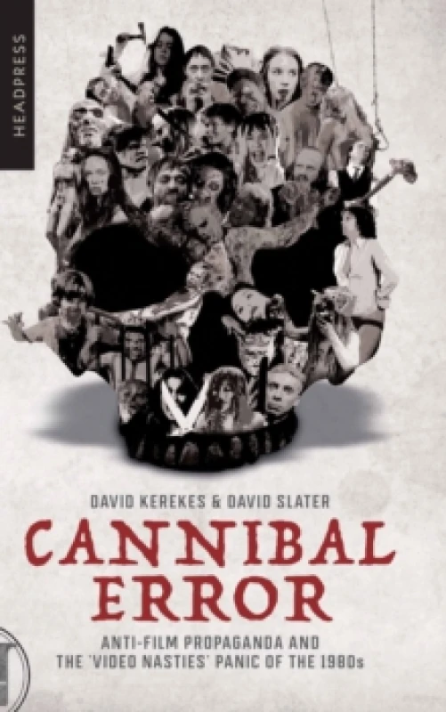 Image of Cannibal Error : Anti-Film Propaganda and the 'Video Nasties' Panic of the 1980s Paperback / softback