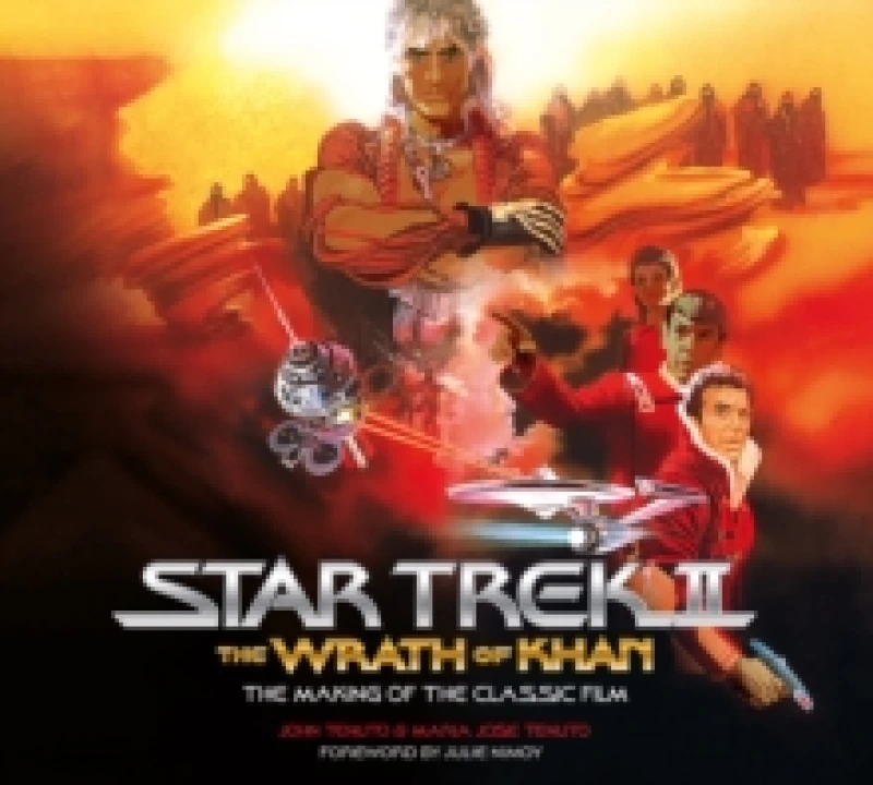 Image of Star Trek II: The Wrath of Khan - The Making of the Classic Film Hardback