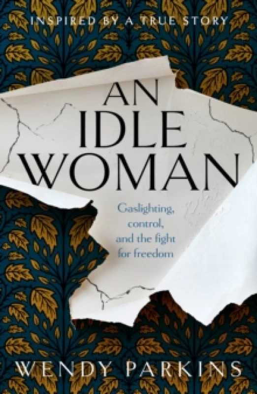Image of An Idle Woman : based on one of the most sensational divorce trials of the nineteenth century Paperback / softback