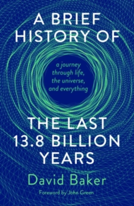 Image of A Brief History of the Last 13.8 Billion Years : a journey through life, the universe, and everything Hardback