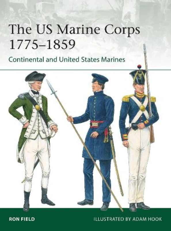 Image of The US Marine Corps 1775-1859 : Continental and United States Marines Paperback / softback