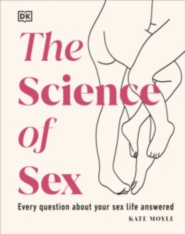 Image of The Science of Sex : Every Question About Your Sex Life Answered Hardback