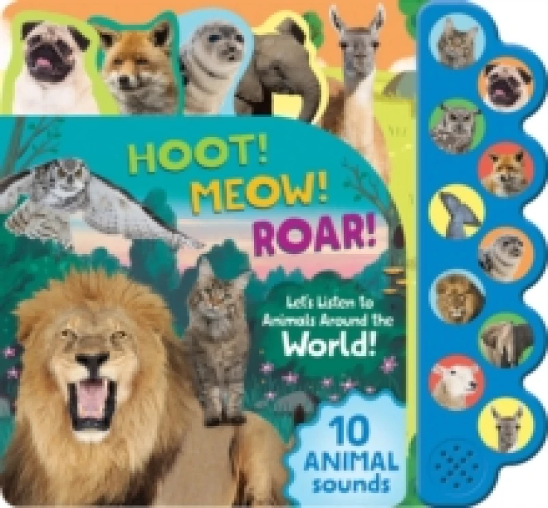 Image of Hoot! Meow! Roar! : Let's Listen to the Animals Around the World! Board book
