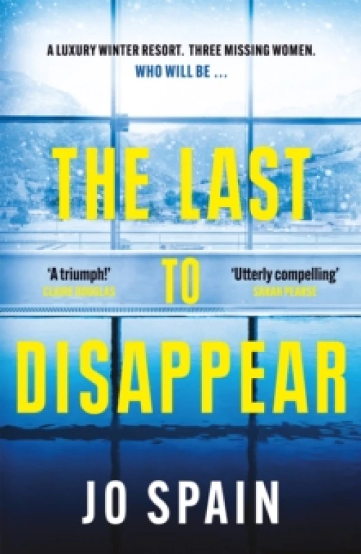 Image of The Last to Disappear : a chilling and heart-pounding thriller full of surprise twists Paperback / softback
