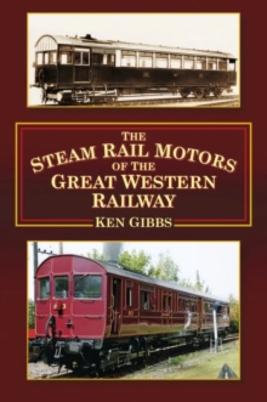 Image of The Steam Rail Motors of the Great Western Railway. Paperback. By Ken Gibbs Books