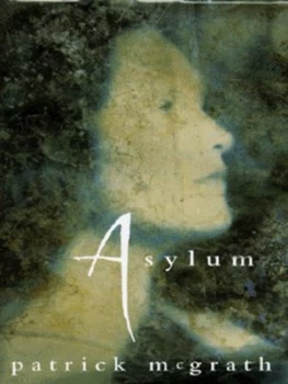 Image of Asylum by Patrick Mcgrath Hardback