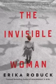 Image of The Invisible Woman : A WWII Novel