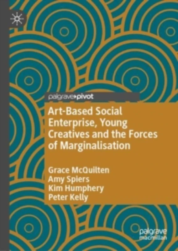 Image of Art-Based Social Enterprise, Young Creatives and the Forces of Marginalisation Hardback