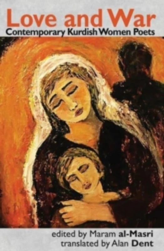 Image of Love and War : Contemporary Kurdish Women Poets Paperback / softback