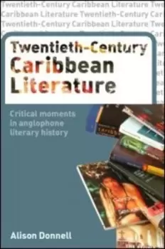 Image of Twentieth century Caribbean literature by Alison Donnell