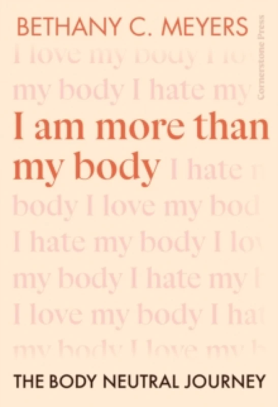 Image of I Am More Than My Body : The Body Neutral Journey Paperback / softback