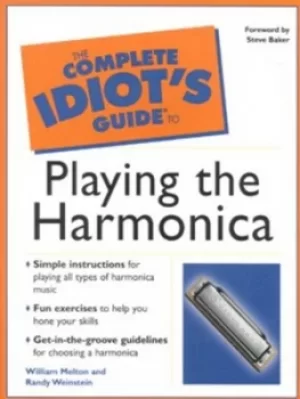 Image of The complete idiots guide to playing the harmonica by William Melton