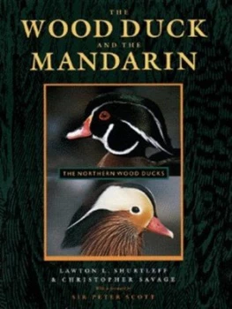 Image of The Wood Duck and the Mandarin by Lawton L. Shurtleff Hardback