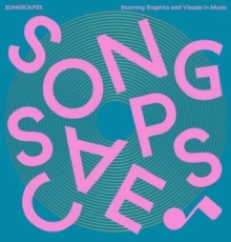 Image of Songscapes: Stunning Graphics and Visuals in the Music Scene Hardback