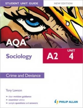 Image of Aqa A2 Sociology. Unit 4 Crime and Deviance by Tony Lawson Paperback