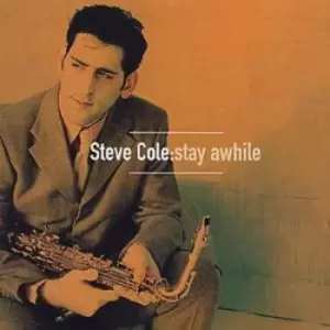 Image of Stay Awhile by Steve Cole CD Album