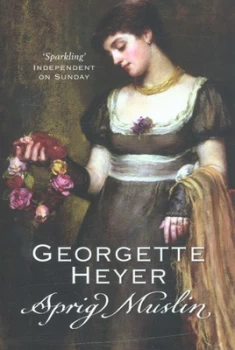 Image of Sprig Muslin by Georgette Heyer Paperback