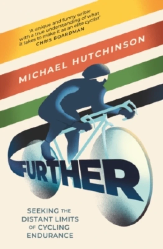 Image of Further : Seeking the Distant Limits of Cycling Endurance Hardback