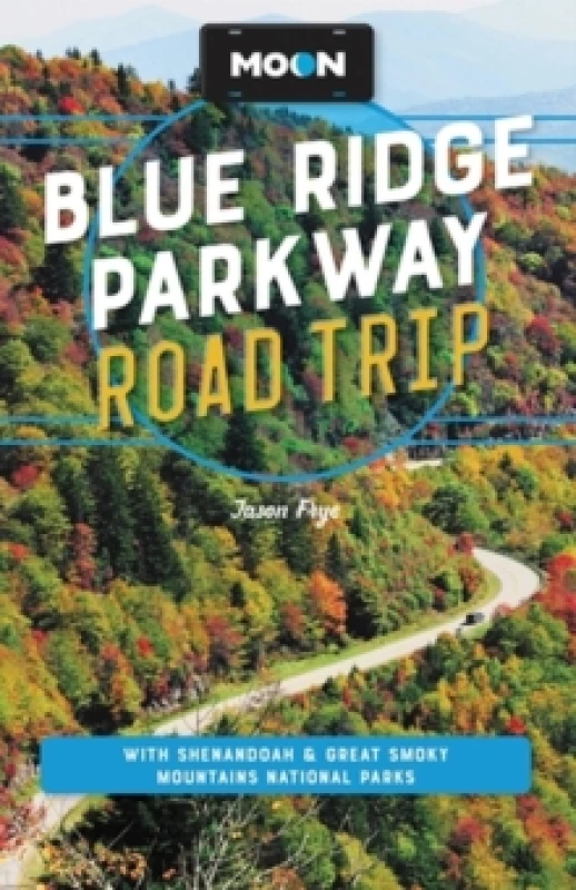 Image of Moon Blue Ridge Parkway Road Trip (Fourth Edition) : Including Shenandoah & Great Smoky Mountains National Parks Paperback / softback