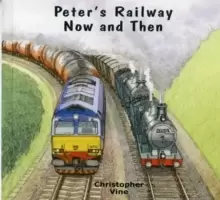 Image of Peter's Railway Now and Then