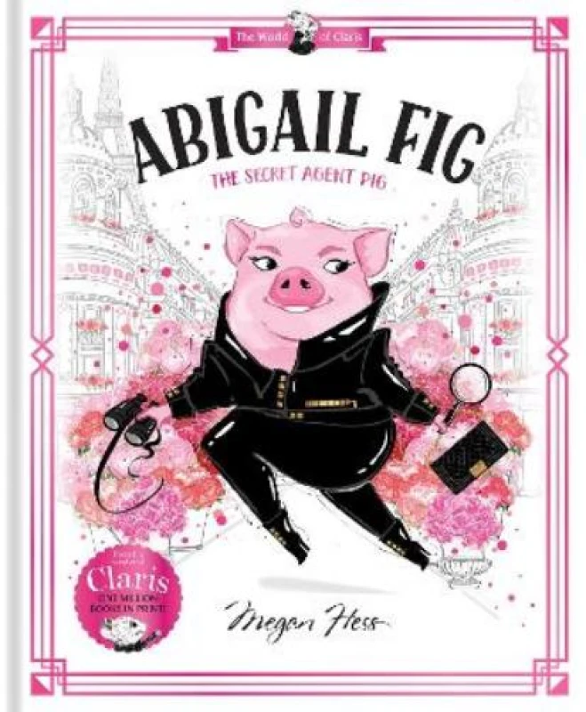 Image of Megan Hess Abigail Fig: The Secret Agent Pig Book Multi unisex
