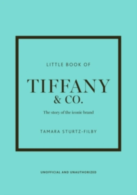 Image of Little Book of Tiffany & Co. Hardback. By Tamara SturtzFilby Books