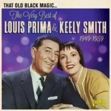 Image of That Old Black Magic: The Very Best of Louis Prima & Keely Smith 1949-1959