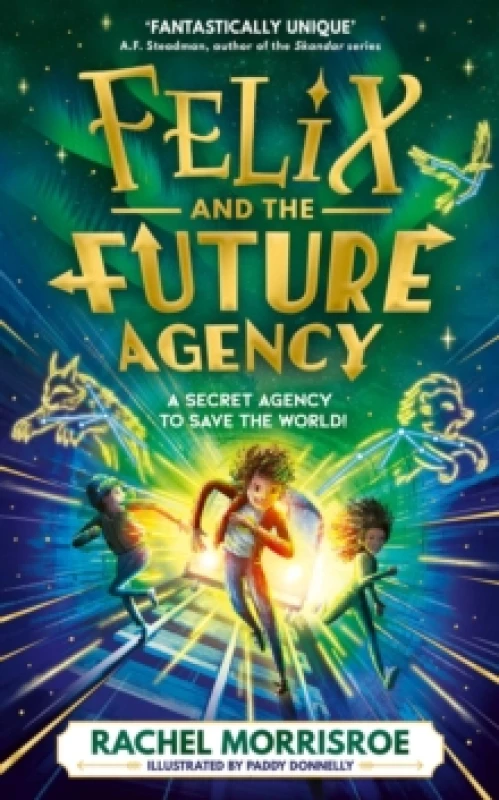 Image of Felix and the Future Agency : An explosive new children's adventure series Volume 1 Hardback
