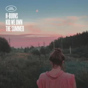 Image of Kid We Own the Summer by H-Burns CD Album