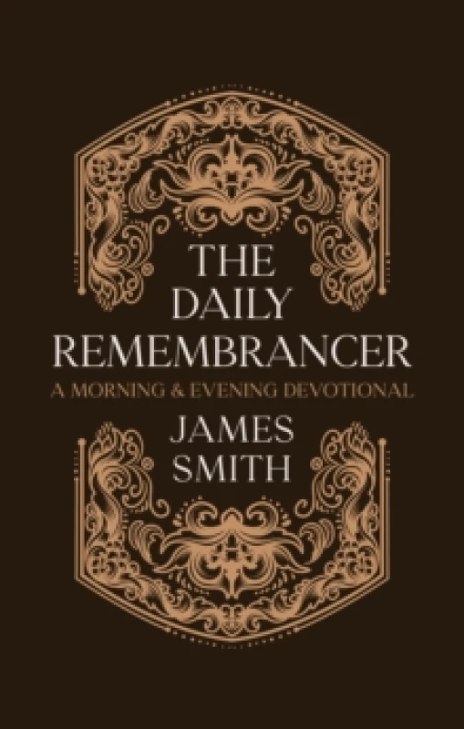 Image of The Daily Remembrancer : A Morning and Evening Devotional Hardback